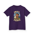 Kids Tee — "Small But Fierce" Girls TEe