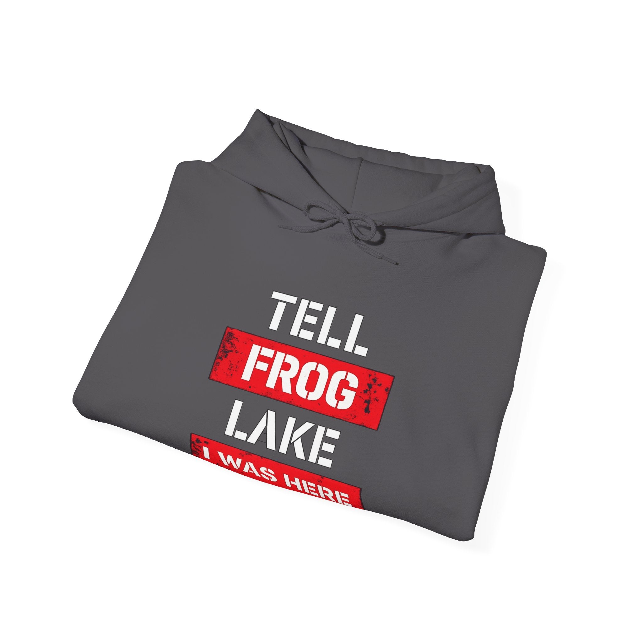 "Tell Frog Lake I Was Here" Graphic Pullover