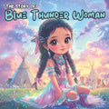 The Story of Blue Thunder Woman